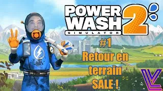 Miniature : [Powerwash Simlator 2 #1] Retour en zone SALE !