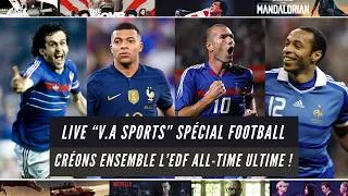 Miniature : Live "V.A SPORTS" SPÉCIAL FOOTBALL/COUPE DU MONDE 2026 : CRÉONS L'EQUIPE DE FRANCE ALL-TIME ULTIME !