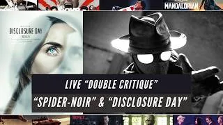 Miniature : LIVE "SPIDER NOIR" & "DISCLOSURE DAY" : DOUBLE CRITIQUE DU RETOUR DE SPIDEY ET SPIELBERG !