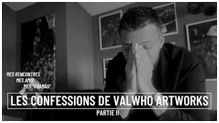 Miniature : LES CONFESSIONS DE VALWHO : MES RENCONTRES, MES AMIS, MES DRAMAS... (PARTIE II)