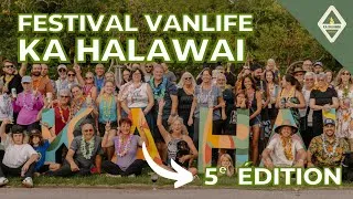 Miniature : Le Meilleur Festival de la VanLife - Ka Halawai 2025 !