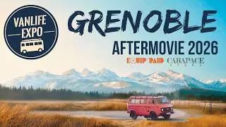 Miniature : Aftermovie Vanlife Expo Grenoble 2026