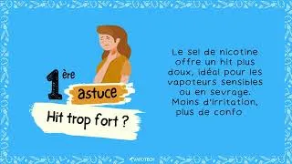 Miniature : ASTUCE : 3 astuces sur le sels de nicotine