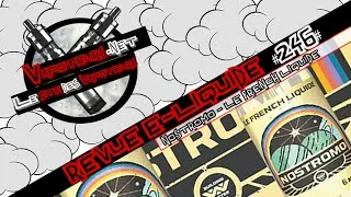 Miniature : Revue E-Liquide #246 - LE FRENCH LIQUIDE - NOSTROMO (FR)