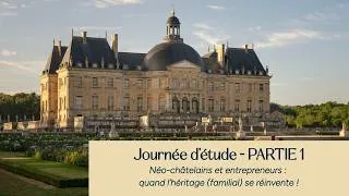 Miniature : 🔎 PART 1 - Néo-châtelains et entrepreneurs : quand l'héritage (familial) se réinvente !