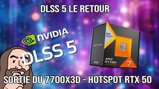 Miniature : DLSS 5 Le Retour - Sortie du 7700X3D - Hotspots visible sur les RTX 50.. Les Newzasses
