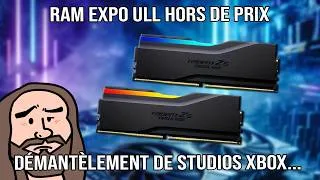 Miniature : RAM EXPO ULL Hors de prix - Démantèlement chez Xbox - Les Newzasses