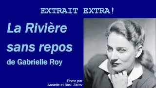 Miniature : Un passage politique dans La Rivière sans repos de Gabrielle Roy EXTRAIT EXTRA