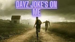 Miniature : Dayz Joke's On Me