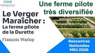 Miniature : 10 ANNÉES D'ÉVALUATION DE VERGER MARAÎCHER DE LA FERME PILOTE DE LA DURETTE, F. Warlop - RN MSV 2026