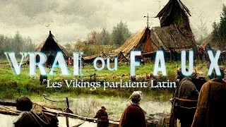 Miniature : Les Vikings parlaient Latin ? - Vrai ou Faux #08