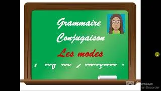 Miniature : CONJUGAISON : LES MODES - Cours de Français pour le Brevet et le Bac