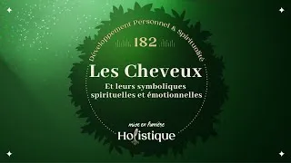 Miniature : 182. Vos cheveux vous parlent : la signification cachée derrière chute, cheveux blancs etc.....
