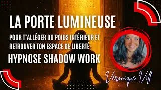Miniature : La Porte Lumineuse — Hypnose longue de libération intérieure #pleinelune #shadowwork 