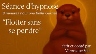 Miniature : “Flotter sans se perdre” | Mini-hypnose 8 minutes