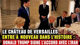 Miniature : Le château de Versailles entre à nouveau dans l’histoire : Donald Trump signe l’accord avec l’Iran