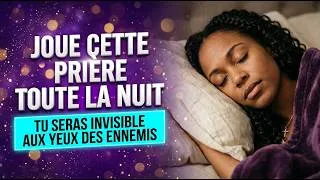 Miniature : 🔥PRIÈRE DU SOIR - JOUE CECI TOUTE LA NUIT ET DEVIENS INVISIBLE AUX YEUX DES MAUVAIS ESPRITS + 25 PSA