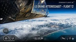Miniature : ANALYSE DU LANCEMENT DU STARSHIP DE SPACEX VOL 12 Tout savoir