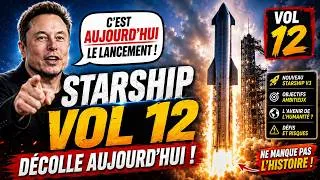 Miniature : 🚨 ELON MUSK LÂCHE LA BOMBE : STARSHIP VOL 12 DÉCOLLE AUJOURD’HUI !