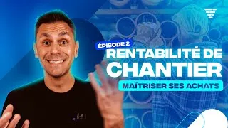 Miniature : Rentabilité de chantier Ep.2 : Maîtriser ses achats