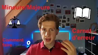 Miniature : Majeure/Mineure comment combiner les 2 ? Le carnet d'erreur comment l'utiliser !
