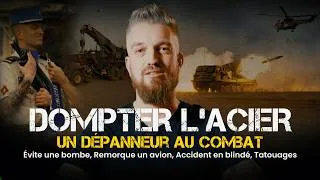 Miniature : Dompter l'acier et dépanner au combat - Maxime : IED, Accident en blindé, Tatouages (épisode 33)