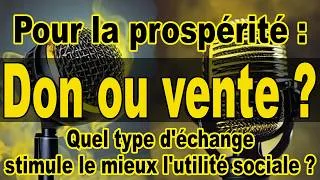 Miniature : Pour Ainsi Dire - 121 - Don ou vente : lequel est le plus socialement utile ?