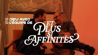Miniature : On a fait un petit jeu avec l'équipe du film "Et plus si affinités"