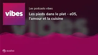 Miniature : Les pieds dans le plat - e05, l'amour et la cuisine