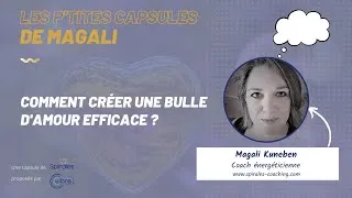 Miniature : Relations #1 - Comment créer une bulle d'Amour efficace ?