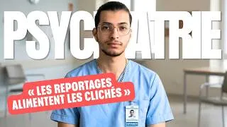 Miniature : Un infirmier en psychiatrie lève le voile sur son métier | Cliché Vs Réalité