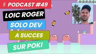 Miniature : 🎙️Podcast #49 - Comment Loïc Roger crée ses jeux à succès sur Poki