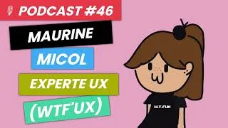 Miniature : 🎙️Podcast #46 - Maurine Micol - Comment amélioler l'UX de vos jeux