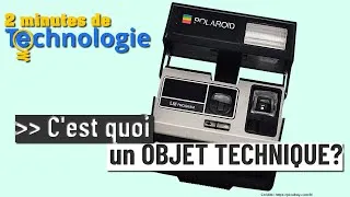 Miniature : 2 minutes de technologie: C'est quoi un objet technique?