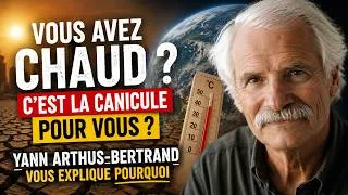 Miniature : Canicule : Yann Arthus-Bertrand explique pourquoi