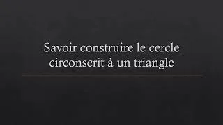 Miniature : 07 Construire le cercle circonscrit à un triangle
