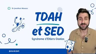 Miniature : TDAH et Syndrome d’Ehlers-Danlos (SED)