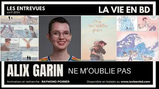 Miniature : AUDIO / Entrevue avec ALIX GARIN pour NE M'OUBLIE PAS