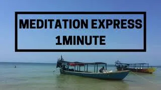 Miniature : 1 minute de méditation guidée en français ( EXPRESS )