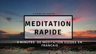 Miniature : 5 Minutes de Méditation guidée en français