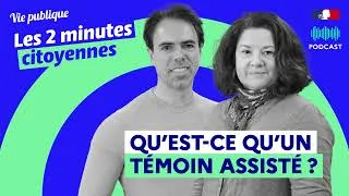 Miniature : Un témoin assisté, qu'est-ce que c'est ?