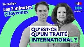 Miniature : Un traité international, qu'est-ce que c'est ?