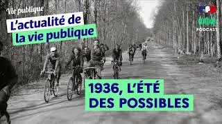 Miniature : Le Front populaire : 1936, l'été des possibles