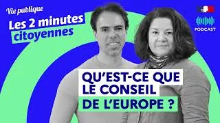 Miniature : Le Conseil de l'Europe, quelles sont ses missions ?