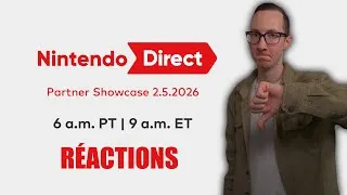 Miniature : Mes Réactions EN DIRECT au Nintendo Direct Partner Showcase de Février 2026
