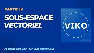 Miniature : Algèbre linéaire cours L1, L2, MPSI - Espaces vectoriels - Sous-espaces vectoriels