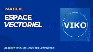 Miniature : Algèbre linéaire cours L1, L2, MPSI - Espaces vectoriels - Définitions et exemples
