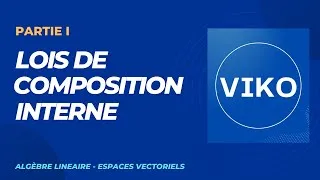 Miniature : Algèbre linéaire cours L1, L2, MPSI - Espaces vectoriels - Lois de composition interne