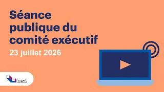 Miniature : Séances du comité exécutif de la Ville de Laval 23 juin 2026