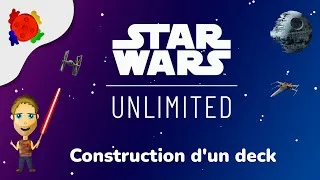 Miniature : Construction d'un deck pour Star Wars Unlimited